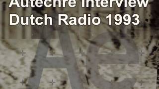 Autechre Interview (Dutch Radio 1993)