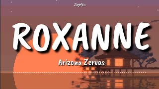 Arizona Zervas - Roxanne (Lyrics and Spectrum Music Video)