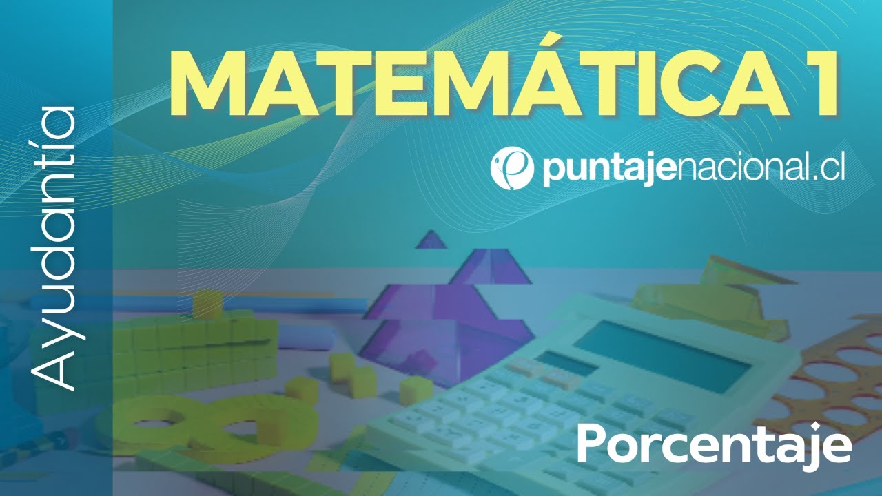 PAES | Ayudantía Competencia Matemática M1 | Porcentaje
