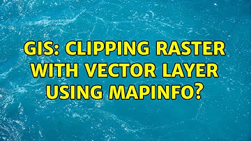GIS: Clipping raster with vector layer using MapInfo? (4 Solutions!!)