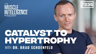 The Catalyst to Hypertrophy with Dr. Brad Schoenfeld