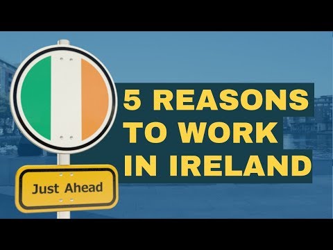 5 Reasons To Work In Ireland