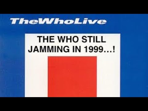 THE WHO STILL JAMMING IN 1999! The Who Live, The Blues to the Bush