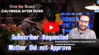Responding to Calvinist Arguments for Limited Atonement | Mike Winger