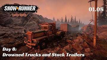 SnowRunner Hard Mode - R01 E08 - Drowned Trucks and Stuck Trailers