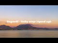 Bagardi - baby stop (speed up) | бейби стоп