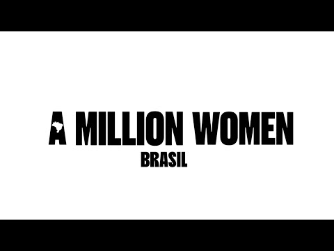A Million Women Brasil - Participe! #AMillionWomen #MulheresUnidas #MulheresQueInspiram #mulher