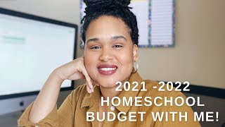 HOMESCHOOL 2021-2022 BUDGET WITH ME