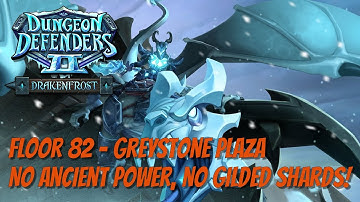 DD2 - Floor 82 No Ancient Power or Gilded Shards!
