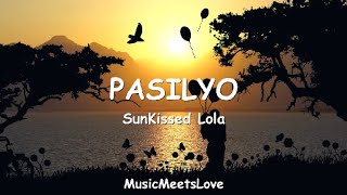 PASILYO - SunKissed Lola LYRICS