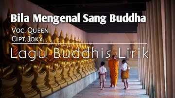 Lagu Buddhis - BILA MENGENAL SANG BUDDHA | Video Lirik Voc.Queen Cipt.Joky #lagubuddhis