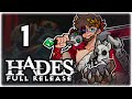 THE GODLIKE ROGUELIKE: 1.0 FULL RELEASE!! | Let's Play Hades: Full Release | Part 1 | 1.0 Gameplay