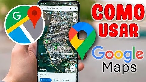 COMO USAR GOOGLE MAPS PARA LLEGAR A UN LUGAR 🌎 GUÍA COMPLETA 2024