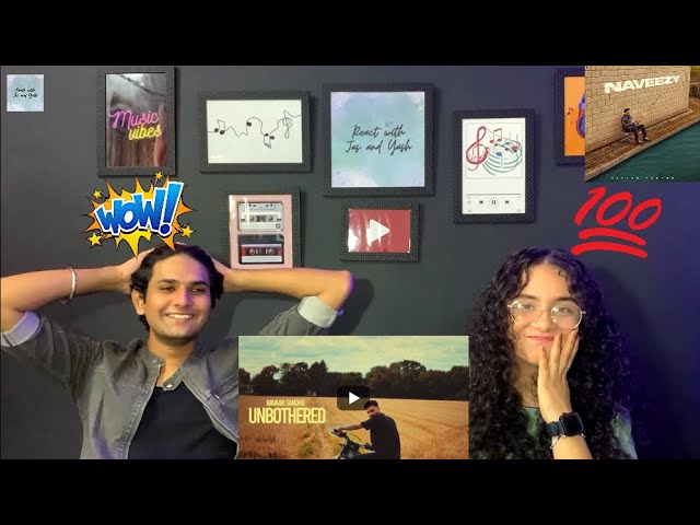 Reaction on UNBOTHERED: Navaan Sandhu (Official Video) Naveezy | New Latest Punjabi Songs 2023 Reaction on UNBOTHERED: Navaan Sandhu (Official Video) Naveezy | New Latest Punjabi Songs 2023