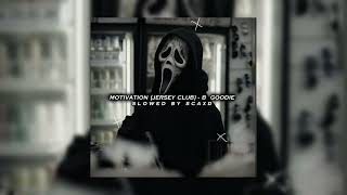 Motivation Jersey Club - Goodie Slowed
