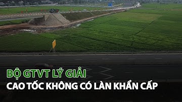 Bộ GTVT lý giải Cao Tốc không có làn khẩn cấp| VTC14
