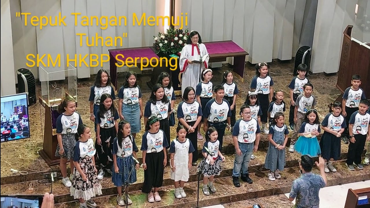 Tepuk Tangan Memuji Tuhan oleh Paduan Suara / Koor Sekolah Minggu HKBP Serpong