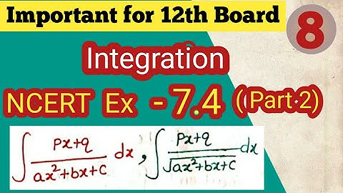 📌 #8  Integrals of  Linear by Quadratic & Linear by root Quadratic | Class 12 | NCERT Ex 7.4 |