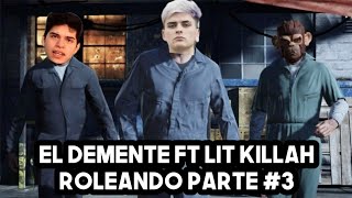 ESE MONO TIENE UN ARMA - (Superpijitus) Lit Killah Roleando, parte #3