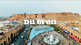 Fatah Ibrahim - Dil bi dil / فتاح إبراهيم – دڵ بە دڵ