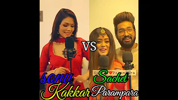 Long lachi song/long lachi song status/sachet parampara vs sonu kakkar