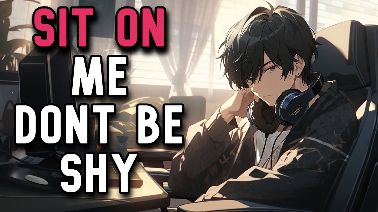 ASMR sitting on your gamer bestfriends lap (nsfw) (M4F) (spicy)