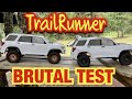 TrailRunner BRUTAL TEST!!