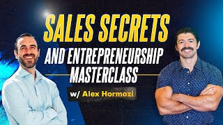 Alex Hormozi's Shocking Sales Secrets to Grow Your Business FAST!