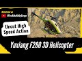 Yuxiang f280 3d rc helicopter in high speed 3d aerobatics  uncut action