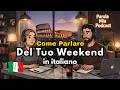 How to Talk About Your Weekend in Italian | Italian Conversation Practice #italianconversation