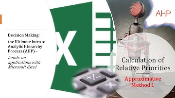 Analytic Hierarchy Process (AHP) with Excel - Calc. of Relative Priorities: Approximative Method 1