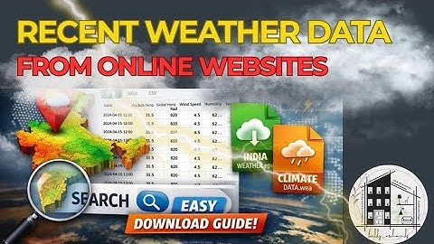 How to Download Recent Weather Data from Online Websites | EPW & WEA (India)
