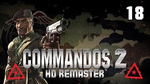 The Enemy Below | Commandos 2: Men of Courage HD Remaster - Part 18
