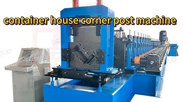 container house corner post roll forming machine
