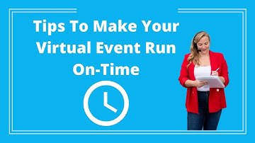 Event Producer Tips: How to Start Your Next Virtual Event On-Time
