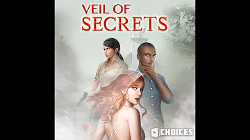 Choices: Stories You Play - Veil Of Secrets Chapter 13