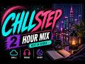 Chillstep 2 Hour Mix — Stay Here for a While