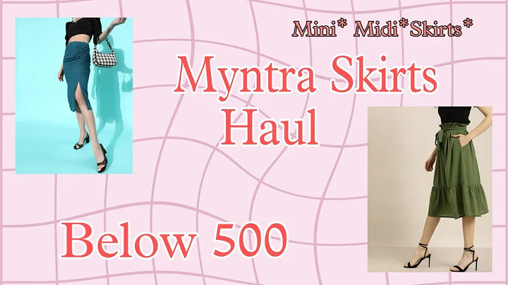 Skirt haul || Myntra || Mini and midi || #below500 || #myntrahaul || #skirts