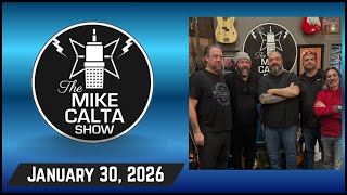 The Mike Calta Show 01/30/2026