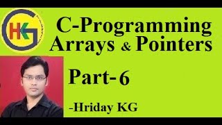 Arrays and Pointers in C Programming  Part-6
