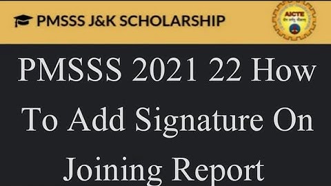 PMSSS 2021 22 Joining Report /How To Add Signature