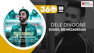 Soheil Mehrzadegan - Dele Divoone (8D Version🎧) ❌ USE HEADPHONES 🔴