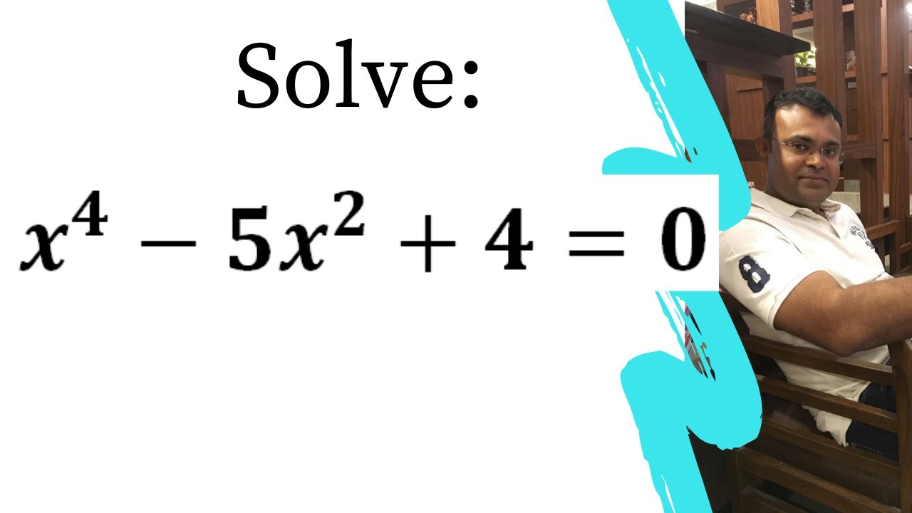 Solve: X^4-5X^2+4=0