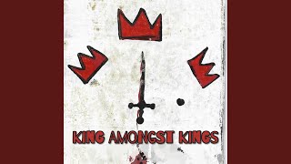 King Amongst Kings (feat. Kinetic 9 \& Life Solar)