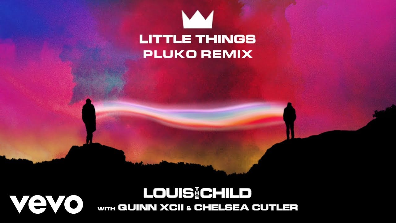 Louis The Child - Little Things (pluko Remix/Audio) ft. Quinn XCII, Chelsea Cutler Louis The Child - Little Things (pluko Remix/Audio) ft. Quinn XCII, Chelsea Cutler