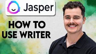 How To Use Jasper AI Writer [2026 Guide]