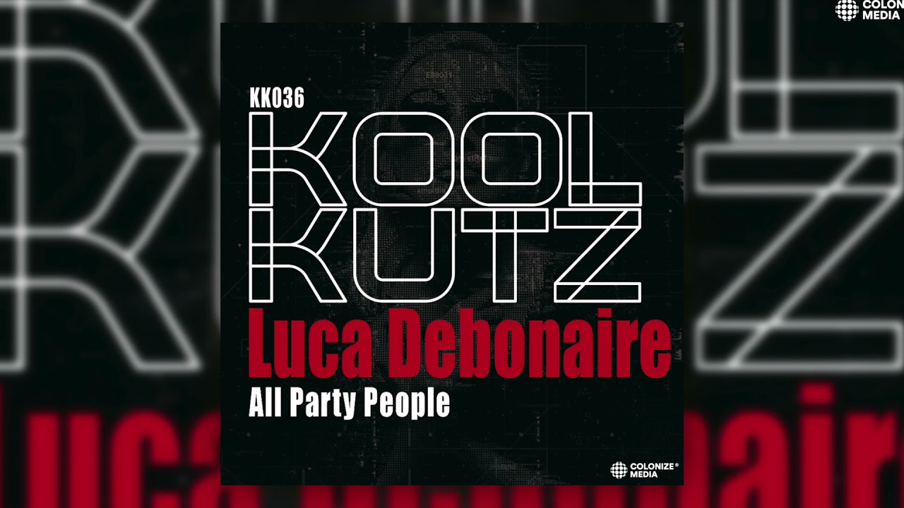 Luca Debonaire - All Party People