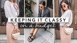 How to Dress Classy and Look Good on a Budget Simple Tips | by Erin Elizabeth - Durasi: 4.20. 