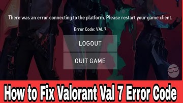 How to Fix Valorant Val 7 Error Code | Error Code Val 7 Valorant