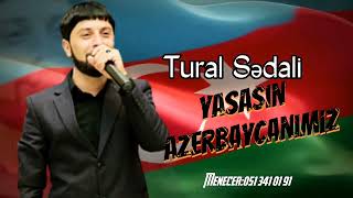 Tural Sedali Yaşasin Azerbaycanmiz 2022 Resimi